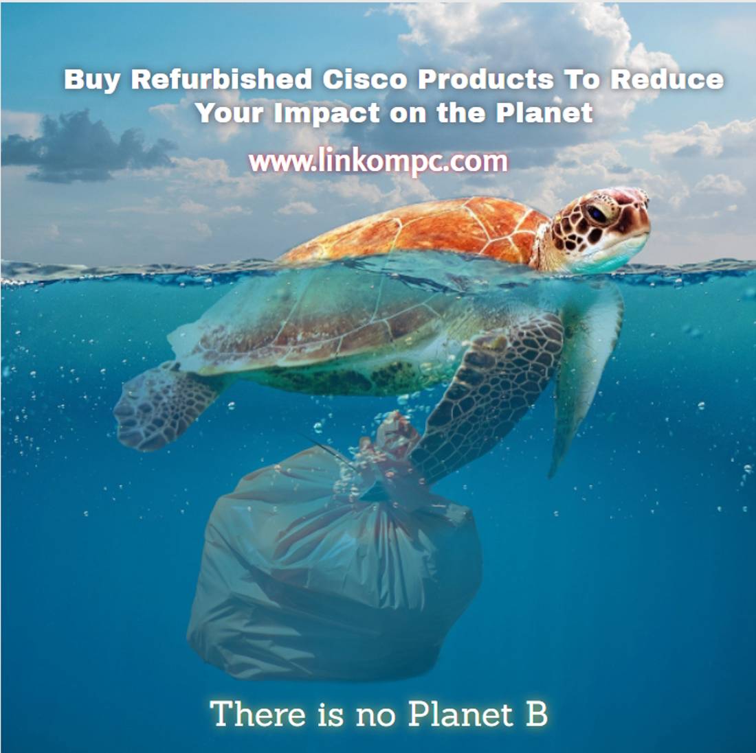 Buy Refurbished Cisco Products To Reduce Your Impact on the Planet